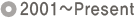 2001~Present